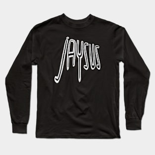 Irish Phrase: Jaysus Long Sleeve T-Shirt